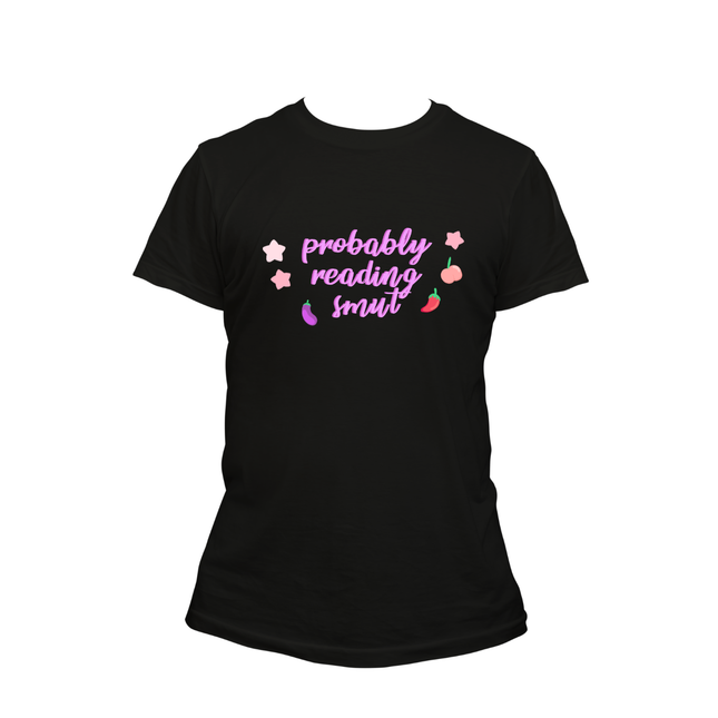 Probably Reading Smut T-Shirt