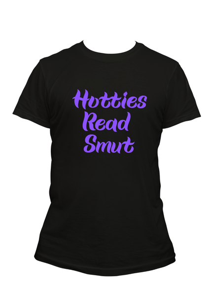 Hotties Read Smut T-Shirt