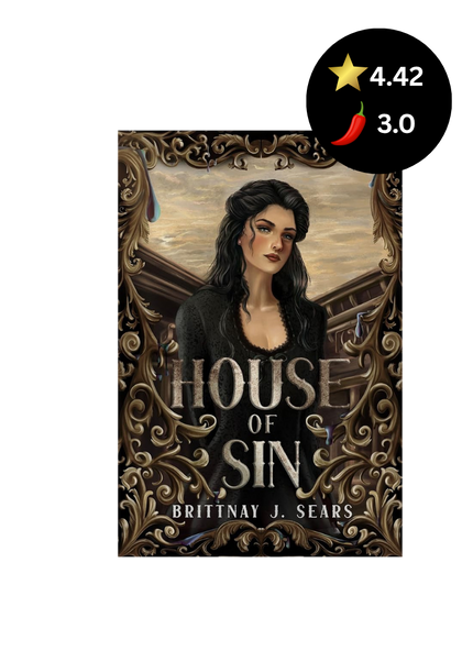 Book cover for 'House of Sin' by Brittany J. Sears, featuring a dark fantasy illustration of a woman framed by ornate gold filigree.