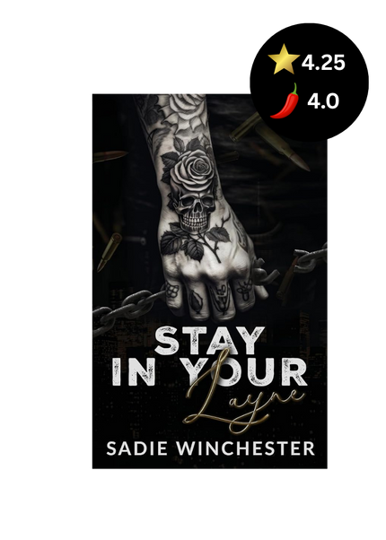 Book cover for 'Stay in Your Layne' by Sadie Winchester, featuring a black and white tattooed hand with a rose and skull design. A black rating badge with a star rating of 4.