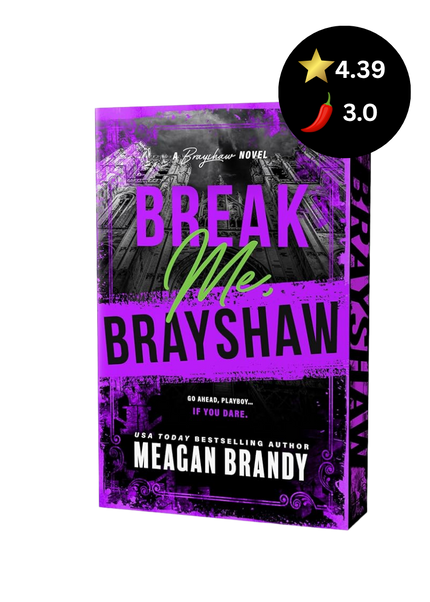 Book cover for 'Break Me Brayshaw' by Meagan Brandy, featuring a bold purple and black design with a green script title overlay. A black circular rating badge showing a 4.