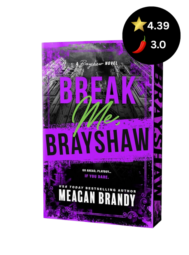 Book cover for 'Break Me Brayshaw' by Meagan Brandy, featuring a bold purple and black design with a green script title overlay. A black circular rating badge showing a 4.