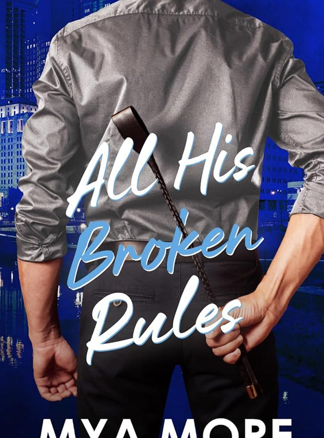 All His Broken Rules (Signed w/ Art+) - Heatwave Books