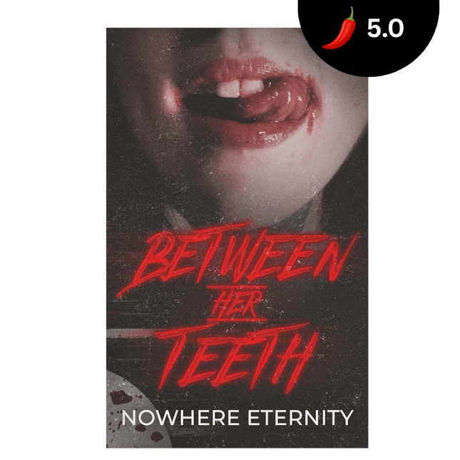 Between Her Teeth (Signed) - Heatwave Books