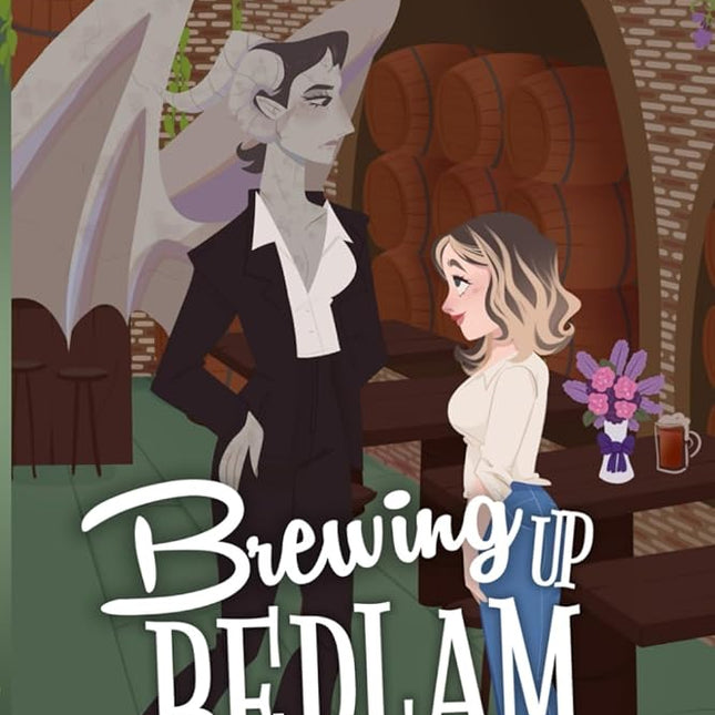 Brewing Up Bedlam (Signed + Character Sticker) - Heatwave Books