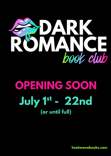 Dark Romance Book Club Subscription (Opens July 1st) - Heatwave Books