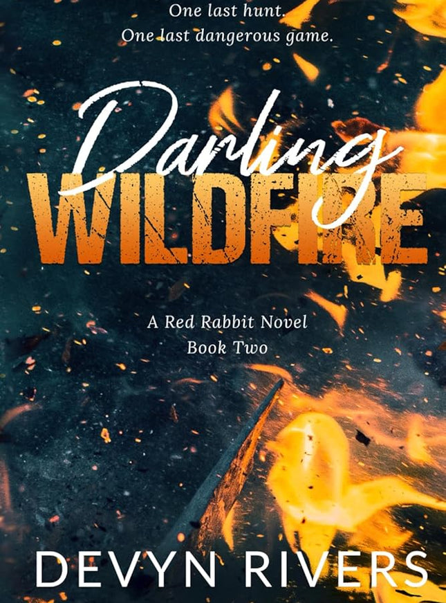 Darling Wildfire: One Last Dangerous Game - Heatwave Books