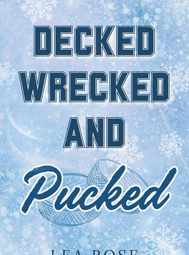 Decked, Wrecked and Pucked - Heatwave Books