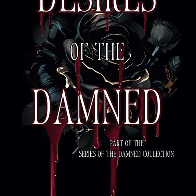 Desires of the Damned (Signed with Extras) - Heatwave Books