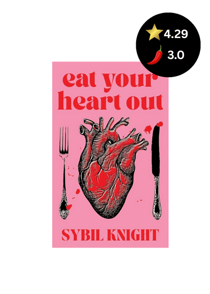 Eat Your Heart Out (Signed w/ Art+) - Heatwave Books