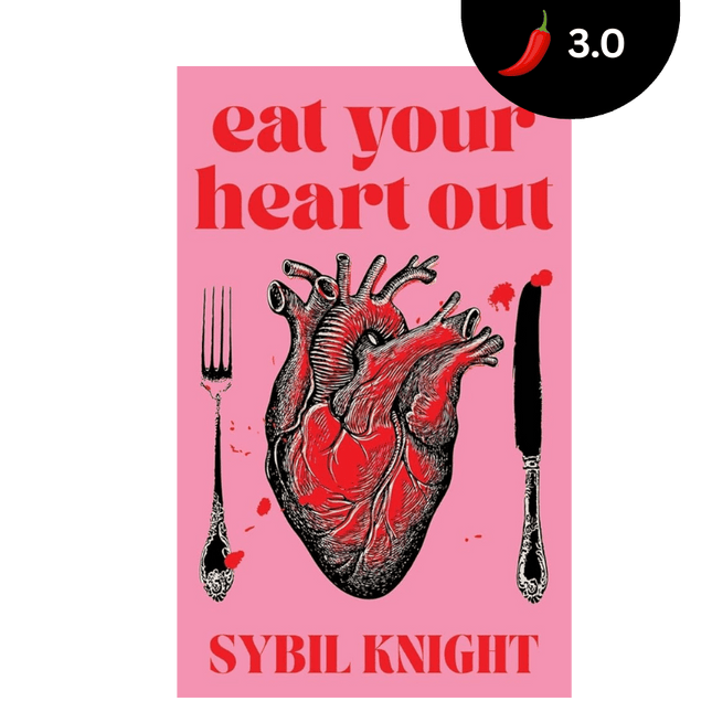 Eat Your Heart Out (Signed w/ Art+) - Heatwave Books