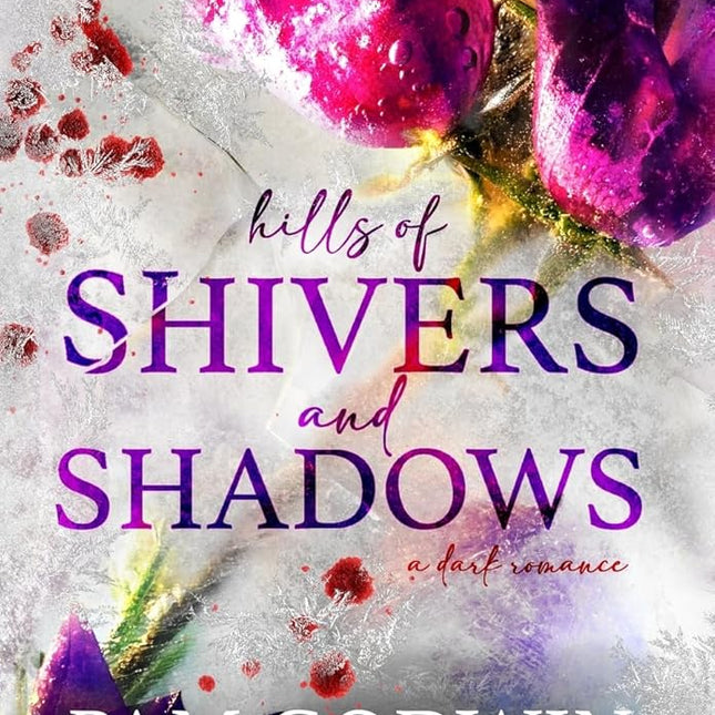 Hills of Shivers and Shadows (Hardcover) - Heatwave Books