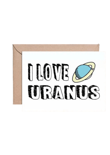 I Love Uranus Card - Crimson and Clover Studios