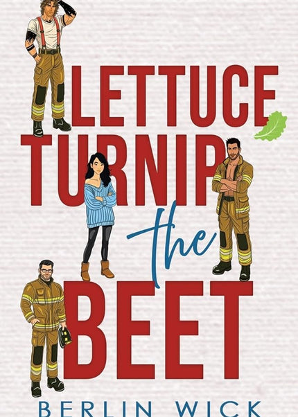 Lettuce Turnip the Beet (Signed) - Heatwave Books