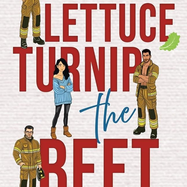 Lettuce Turnip the Beet (Signed) - Heatwave Books