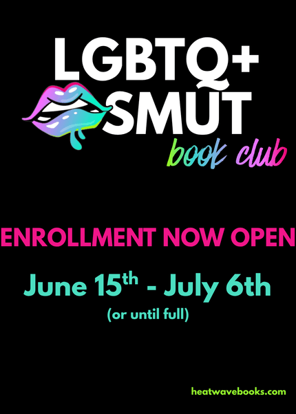 LGBTQ+ Smut Book Club Subscription (Enrollment Now Open) - Heatwave Books