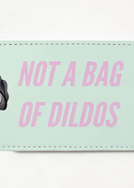 Not A Bag of Dildos Luggage Tag