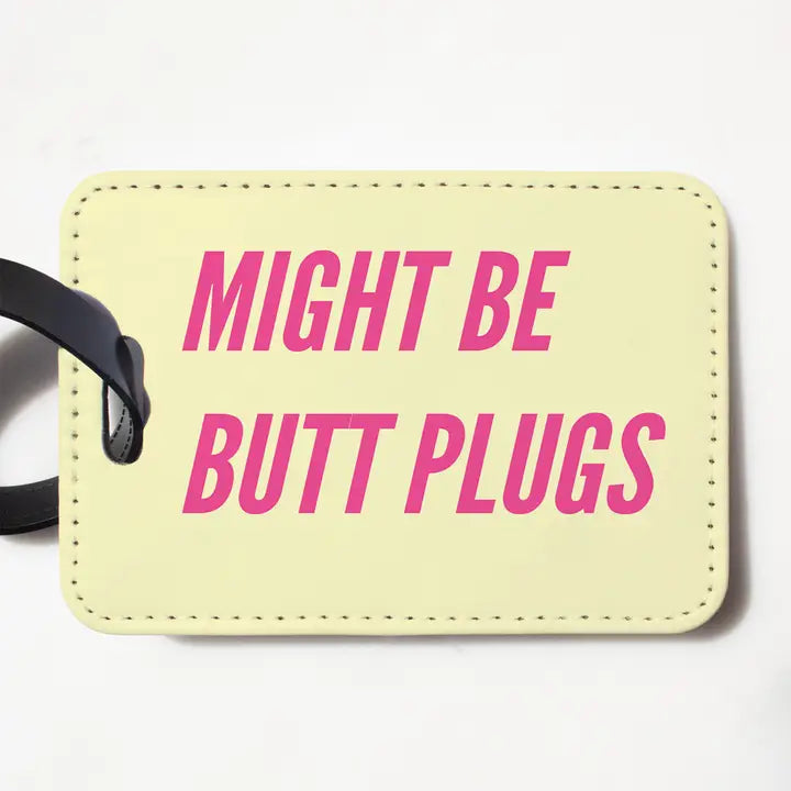 Might Be Butt Plugs Luggage Tag
