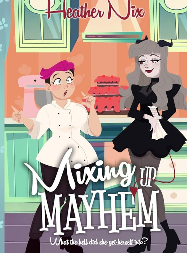 Mixing Up Mayhem (Signed w/ Character Sticker) - Heatwave Books