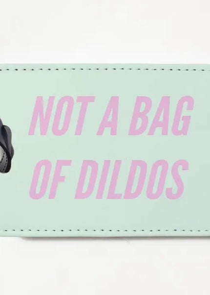 Not A Bag of Dildos Luggage Tag - Crimson and Clover Studios