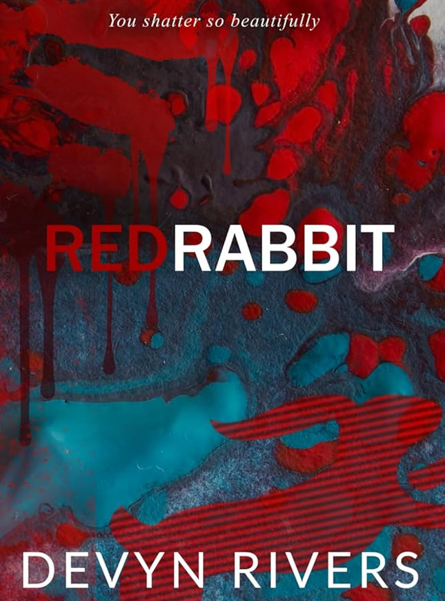Red Rabbit: You Shatter So Beautifully - Heatwave Books