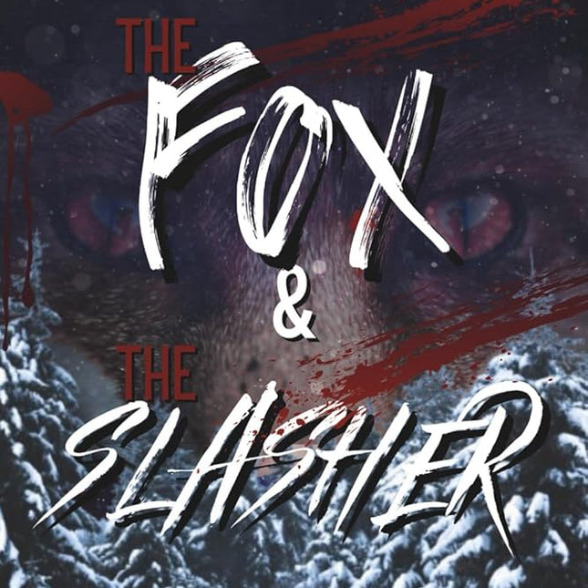 The Fox & The Slasher (Signed w/ Art+) - Heatwave Books