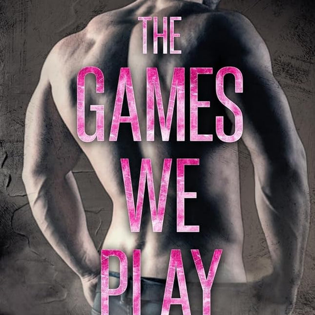 The Games We Play (Signed) - Heatwave Books