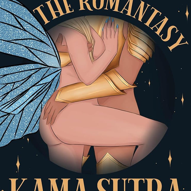 The Romantasy Kama Sutra (Hardcover) - Heatwave Books